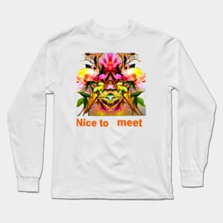 nice to meet Long Sleeve T-Shirt